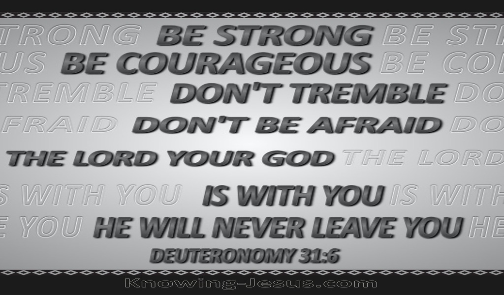 Deuteronomy 31:6 Strong and Courageous (gray)